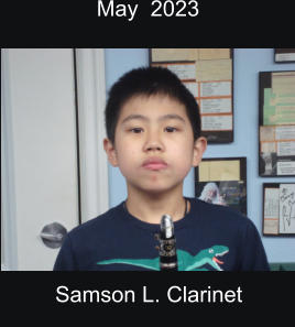 May  2023  Samson L. Clarinet
